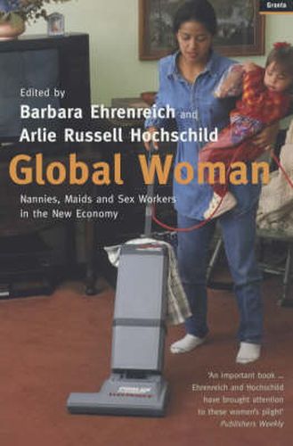 Cover image for Global Woman: Nannies, Maids and Sex Workers in the New Economy