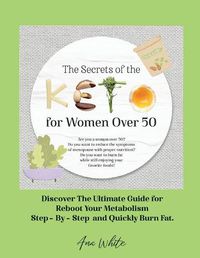 Cover image for The Secrets of the Keto diet for Women Over 50