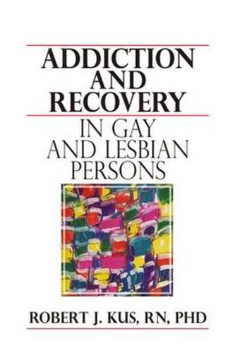 Cover image for Addiction and Recovery in Gay and Lesbian Persons