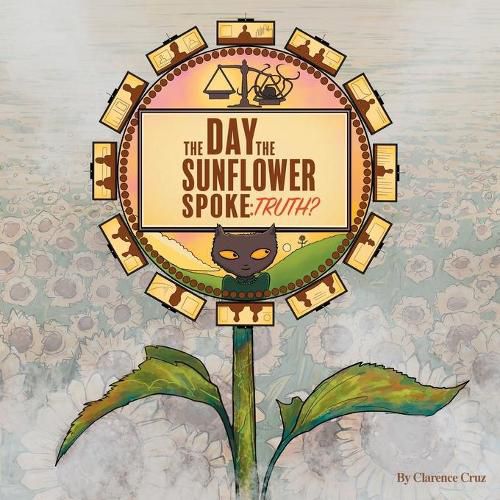 Cover image for The Day the Sunflower Spoke: Truth?