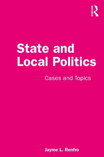 Cover image for State and Local Politics: Cases and Topics