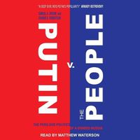 Cover image for Putin V. the People: The Perilous Politics of a Divided Russia