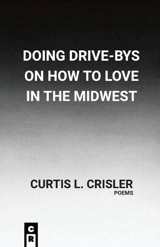 Cover image for Doing Drive-Bys On How To Find Love In The Midwest