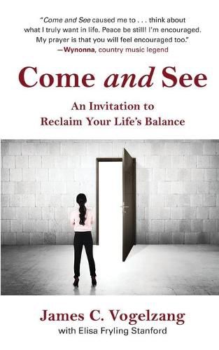 Cover image for Come and See: An Invitation to Reclaim Your Life's Balance