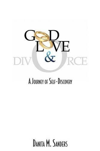 Cover image for God, Love, & Divorce: A Journey of Self-Discovery