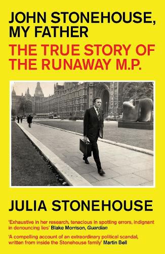 Cover image for John Stonehouse, My Father: The True Story of the Runaway MP