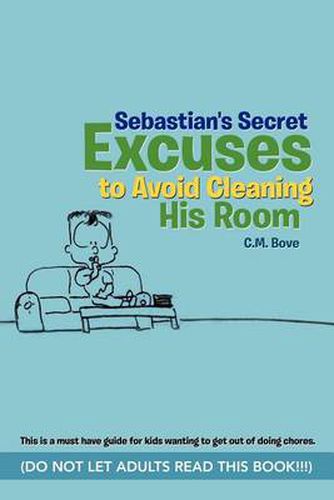 Cover image for Sebastian's Secret Excuses to Avoid Cleaning His Room