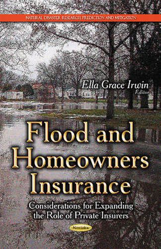 Cover image for Flood & Homeowners Insurance: Considerations for Expanding the Role of Private Insurers