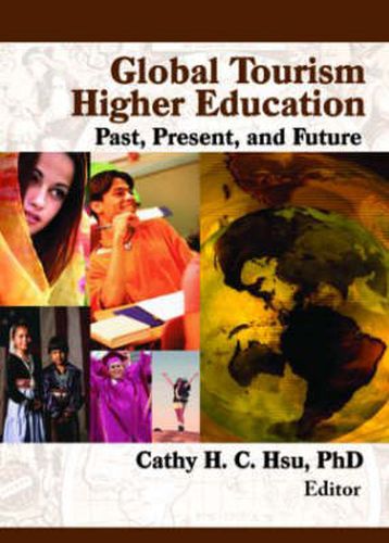 Cover image for Global Tourism Higher Education: Past, Present, and Future