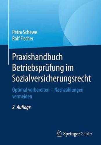 Praxishandbuch Betriebsprufung im Sozialversicherungsrecht: Optimal vorbereiten - Nachzahlungen vermeiden