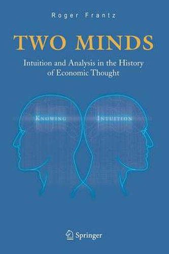 Cover image for Two Minds: Intuition and Analysis in the History of Economic Thought