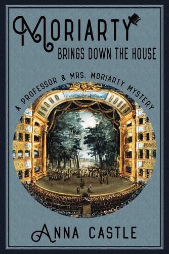 Moriarty Brings Down the House: A Professor & Mrs. Moriarty Mystery