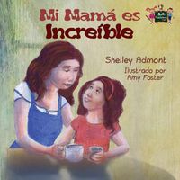 Cover image for My Mom is Awesome: Spanish Edition