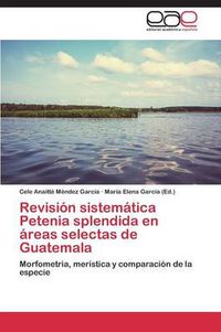 Cover image for Revision sistematica Petenia splendida en areas selectas de Guatemala