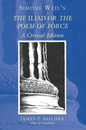 Cover image for Simone Weil's the Iliad or the Poem of Force: A Critical Edition