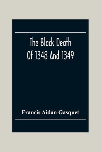 The Black Death Of 1348 And 1349