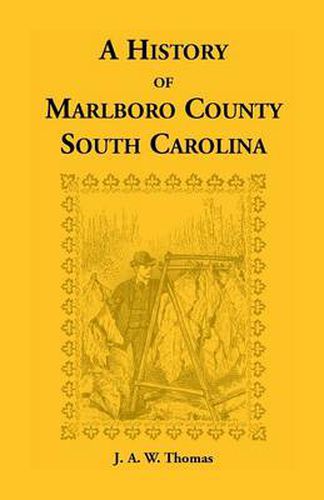 Cover image for History of Marlboro County, South Carolina