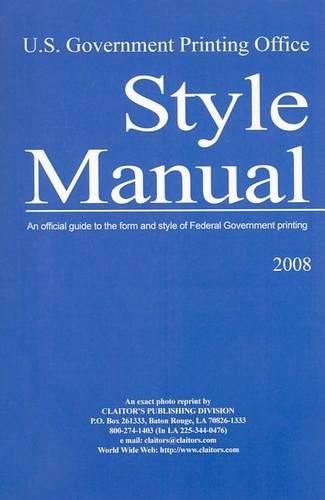 Cover image for U.S. Government Printing Office Style Manual: An Official Guide to the Form and Style of Federal Government Printing