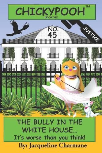 Cover image for The Bully in the White House: It's Worse Than You Think