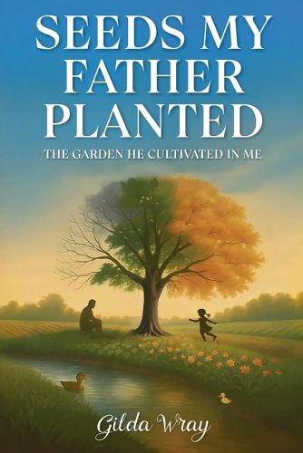 Cover image for Seeds My Father Planted
