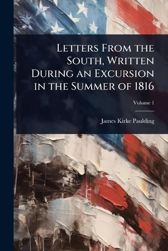 Cover image for Letters From the South, Written During an Excursion in the Summer of 1816