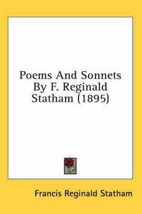 Cover image for Poems and Sonnets by F. Reginald Statham (1895)