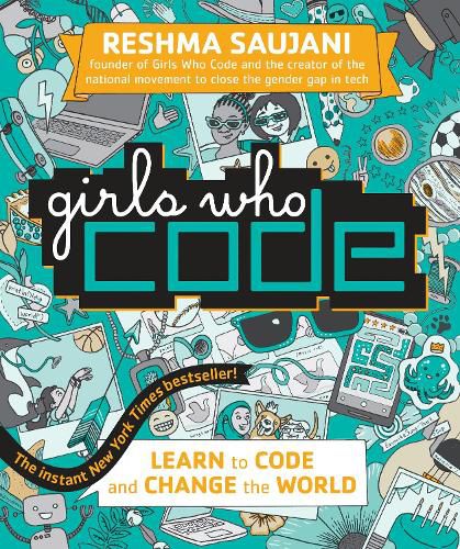 Cover image for Girls Who Code: Learn to Code and Change the World