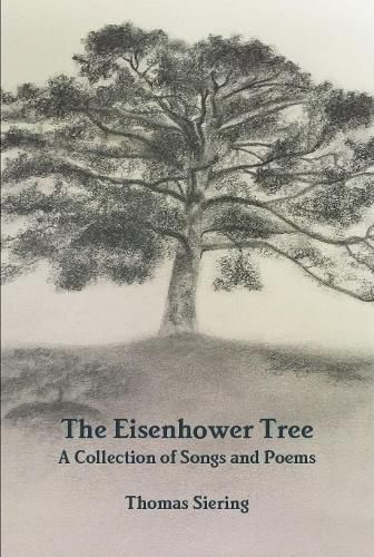 Cover image for The Eisenhower Tree: A Collection of Songs and Poems