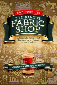 Cover image for S & D Textiles: The Famous Fabric Shop