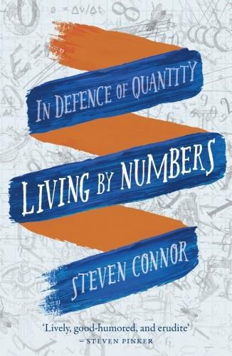 Cover image for Living by Numbers: In Defence of Quantity