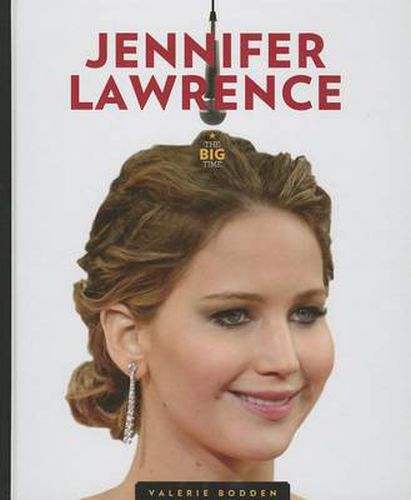 Cover image for The Big Time: Jennifer Lawrence