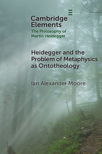 Cover image for Heidegger and the Problem of Metaphysics as Ontotheology