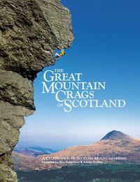 Cover image for The Great Mountain Crags of Scotland: A Celebration of Scottish Mountaineering