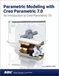 Cover image for Parametric Modeling with Creo Parametric 7.0