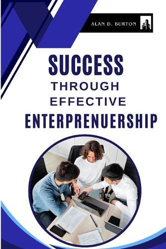 Cover image for Success Through Effective Entrepreneurship