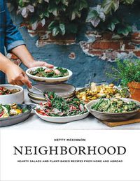 Cover image for Neighborhood: Hearty Salads and Plant-Based Recipes from Home and Abroad