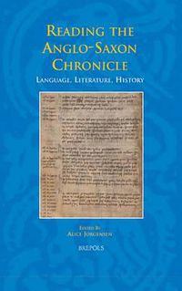 Cover image for Reading the Anglo-Saxon Chronicle: Language, Literature, History
