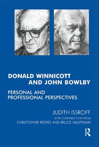 Cover image for Donald Winnicott and John Bowlby: Personal and Professional Perspectives