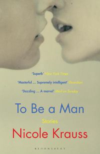 Cover image for To Be a Man: 'One of America's most important novelists' (New York Times)