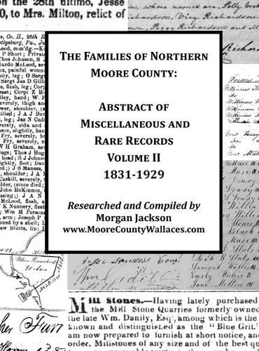 Cover image for The Families of Northern Moore County - Abstract of Miscellaneous and Rare Records, Volume II