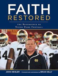 Cover image for Faith Restored: The Resurgence of Notre Dame Football