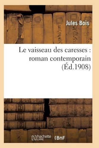 Cover image for Le Vaisseau Des Caresses