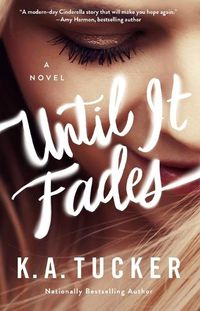 Cover image for Until It Fades: A Novel