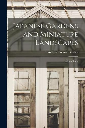 Cover image for Japanese Gardens and Miniature Landscapes: a Handbook