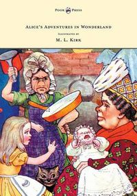 Cover image for Alice's Adventures in Wonderland - With Twelve Full-Page Illustrations in Color by M. L. Kirk and Forty-Two Illustrations by John Tenniel