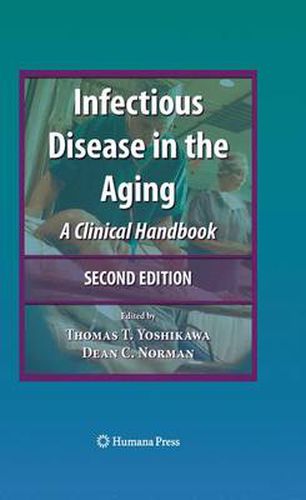 Cover image for Infectious Disease in the Aging: A Clinical Handbook