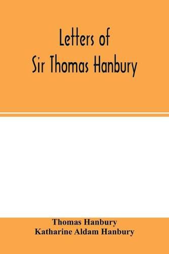 Cover image for Letters of Sir Thomas Hanbury