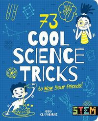 Cover image for 73 Cool Science Tricks to Wow Your Friends!