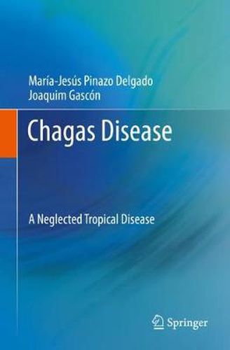 Cover image for Chagas Disease: A Neglected Tropical Disease