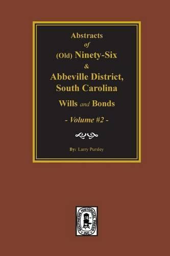 Cover image for (old) Ninety-Six and Abbeville District, SC Wills & Bonds, Vol. #2.